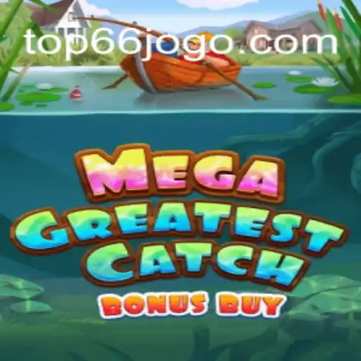 Explorando o Mundo de MegaGreatestCatchBonusBuy: Um Guia Completo para Jogadores